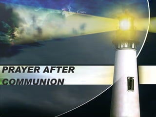 PRAYER AFTER COMMUNION 