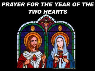 PRAYER FOR THE YEAR OF THE TWO HEARTS 