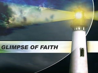 GLIMPSE OF FAITH 