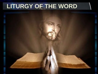 LITURGY OF THE WORD 