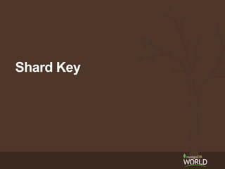 Shard Key
 
