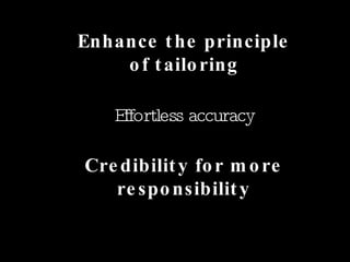 Enhance the principle of tailoring Effortless accuracy Credibility for more responsibility 