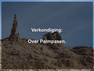 Verkondiging:
Over Palmpasen.
 