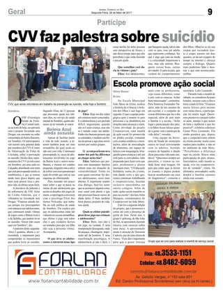 9Geral Jornal Correio do Sul
Segunda-Feira, 29 de Maio de 2017
CVVfazpalestrasobresuicídio
Participe
Escola promove ação social
Na Escola Municipal
João Moro de Ermo, acabou
a história de ir buscar o bole-
tim dos filhos e sair logo em
seguida. O que a equipe peda-
gógica quer é manter os pais
próximos e se desdobrou em
atrações para alcançar a meta.
Como atividade do projeto
Cooperjovem, uma manhã
de ação social foi promovida
no prédio escolar, contando
com exames médicos e orien-
tações, além de arrecadação
de alimentos, um espaço de
beleza com maquiagem, brin-
quedos para crianças e até um
café para os convidados, tudo
preparado para fazer com que
pais, professores e alunos
interajam mais. “O Educação
Solidária, nome do evento,
está dando certo e nós que-
remos continuar trabalhando
o cooperativismo, fazendo
inclusive intercâmbio em
outros colégios. Além de
tudo, ações assim mantêm os
pais na escola”, declaraAline
Marques, coordenadora do
Cooperjovem na João Moro.
Esta foi a segunda edição
do projeto, que é promissor e
conta até com a presença de
gente de fora. Neste ano, o
grupo CopSomg, de São João
do Sul, se apresentou fazendo
música com canecas sobre
uma mesa. A apresentação
atraiu a atenção de Donizete
Cadorin, pai de uma aluna de
9 anos. “Esse dia é importante
para que a gente interaja
mais com as professoras,
veja coisas diferentes, como
a arte com as canecas. Achei
bem interessante”, comentou.
Para Natércia Fernandes Na-
zário, mãe de um menino do
pré-escolar, é o conjunto de
coisas diferentes que faz o dia
especial, além de unir mais
a família e a escola. “Acho
legal a participação dos pais,
e os filhos ficam felizes quan-
do a gente vem e participa da
vida deles”, ressalta.
Uma equipe da Secre-
taria de Saúde do município
estava no local conversando
com os adultos, fazendo
exames de hepatite, e dando
dicas para uma vida mais sau-
dável. “Queremos sempre ser
parceiros, e viemos na ver-
dade fazer uma triagem. Os
pais que estão aqui já fazem
os exames e depois podem
buscar atendimento em caso
de diagnóstico”, comenta a
Aline Bauer
Ermo
CVV, que reúne voluntários em trabalho de prevenção ao suicídio, volta hoje a Sombrio
Grupo que se uniu para realizar a manhã de serviço social
secretária Lelis Leonardo.
Durante toda a manhã de
sábado, os corredores ficaram
lotados, mesmo com a chuva
forte caindo lá fora. “Ficamos
muito felizes pois mesmo
com tanta chuva, a participa-
ção foi muito legal. Quere-
mos promover o projeto todos
os anos, manter o que temos
de bom e melhorar o que for
possível”, celebrou a diretora
Giane Pires Leonardo. Ela
ainda pondera que, depois
que o cooperativismo entrou
na rotina escolar, muita coisa
mudou para melhor, e não só
no ambiente da João Moro.
“Percebemos a diferença
aqui na escola. Houve mais
participação de pais, alunos,
funcionários, todo mundo se
ajuda, vive em cooperativis-
mo de verdade”, relata. Os
alimentos arrecadados serão
doados a famílias carentes
ainda esta semana.
O
ESF (Estratégia
Saúde da Famí-
lia) Central reali-
zananoitedehoje,emparceria
com o projeto Juventude sem
Drogas, um encontro no salão
comunitáriodobairroRaizeira,
em Sombrio. Os participantes
vão assistir uma palestra dada
por membros do CVV(Centro
de Valorização da Vida) de
Criciúma, sobre a prevenção
ao suicídio. Há dez dias, repre-
sentantes do CVVjá estiveram
em Sombrio, em uma ação no
Calçadão,abordandoestetema
que está preocupando muito os
sombrienses, e que se tornou
ainda mais grave depois que
mais uma pessoa tirou a pró-
priavida,naúltimasexta-feira.
A iniciativa da palestra é
da enfermeira do ESF Aline
da Cunha Almeida, que é
voluntária no Juventude sem
Drogas. “Estamos unindo for-
ças porque nos preocupamos
comameaçasaosadolescentes,
que continuam sendo vítimas
de jogos como o BaleiaAzul e
o da fadinha, que podem levar
ao suicídio. Temos tido casos
aqui em Sombrio”, diz.
A palestra desta segunda-
-feira é gratuita, aberta a co-
munidade, e importante para
compreender os mecanismos
que podem levar ao suicídio.
Segundo Aline, de 12 pessoas
que procuram ajuda nos últi-
mos dias, no serviço de saúde
mental de Sombrio, quatro dis-
seram já ter tentado se matar.
Apesar de facilitar muito
a vida de todo mundo, a in-
ternet também pode ser uma
armadilha da qual pode-se
não sair com vida. Continuam
preocupando os casos de ado-
lescentes envolvidos no jogo
da Baleia Azul e outros seme-
lhantes, e mesmo em cidades
pequenas,ninguémestáasalvo
de sofrer com esse passatempo
nada divertido que está aí, nas
esquinas do cibermundo.
Para entender um pouco
mais sobre o que se passa na
mente de um adolescente que
aceita os desafios dos jogos de
morte,areportagemconversou
com a psicóloga Eliza dos
Santos Policarpo, que traba-
lha na rede pública de saúde
de Sombrio. Ela explica por
que os adolescentes estão tão
vulneráveisaessasarmadilhas,
que efeitos o jogo tem sobre
eles e que cuidados devem
ser tomados para que seu filho
não seja a próxima vítima.
Acompanhe.
O que leva os adoles-
centes a entrarem nesse tipo
Sombrio
Beleia Azul
ainda assusta
de jogo?
Eliza: Hoje em dia, todos
nósestamosmuitoconectados.
E a adolescência é um período
difícil, angustiante, quando
não se é mais criança, mas não
se é tratado como um adulto.
Entãoelesbuscampessoasque
osentendam,emudamsuafor-
ma de pensar e agir para serem
aceitos por outros grupos.
O acompanhamento
maior dos pais faz diferença
ao chegar nesta fase?
Eliza: Sabemos que pes-
soas com desamparo familiar
entram mais em situações de
vulnerabilidade. Então ter
com quem conversar faz des-
ses adolescentes, seres mais
abertos. É importante manter
esse diálogo, fazê-los sentir
que se acontecer alguma coisa,
esse canal está aberto e que
não precisam buscar outros da
idade deles. É bom também
fazer planos, projetos de vida,
isso ajuda.
Quais os efeitos psicoló-
gicos desse jogo nas crianças
e adolescentes?
Eliza: Bem, isso não é
um jogo, na verdade. É uma
manipulação desregrada, onde
há ameaça, chantagem, impo-
sição até de horários. É uma
manifestação psicológica. A
adolescência já não é fácil, e
essas tarefas faz deles pessoas
sem perspectiva de futuro, e
não deixa tempo para que eles
percebam o que estão fazendo
e peçam ajuda.
Que conselhos você da-
ria às vítimas e pais?
Eliza: Aos adolescentes,
quebusquemajuda,talveznão
com os pais, mas um adulto
que represente confiança. Sei
que é algo que está na moda
e a curiosidade impulsiona a
isso, mas não entrem. Bus-
quem coisas boas, outras
atividades. E para os pais, que
cuidem do comportamento
dos filhos. Observe se ele usa
roupas que escondem mui-
to o corpo, mesmo em dias
quentes, se há um exagero de
tempo na internet e ofereça
sempre o diálogo. Quanto
mais pudermos falar e mos-
trar o que está acontecendo,
melhor.
 