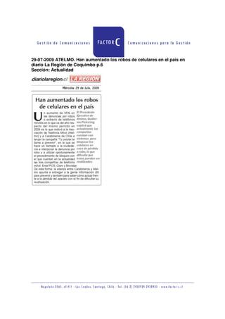 29-07-2009 ATELMO. Han aumentado los robos de celulares en el país en
diario La Región de Coquimbo p.6
Sección: Actualidad
 
