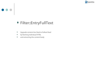 Filter::EntryFullText Upgrade content-less feed to fulltext feed by fetching individual HTML  and extracting the content body 