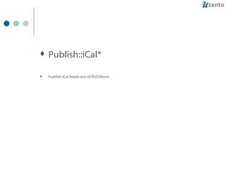 Publish::iCal* Publish iCal feeds out of RSS/Atom 
