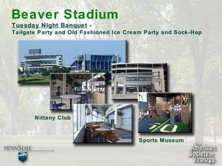 Beaver Stadium Tuesday Night Banquet  -  Tailgate Party and Old Fashioned Ice Cream Party and Sock-Hop Nittany Club Sports Museum 