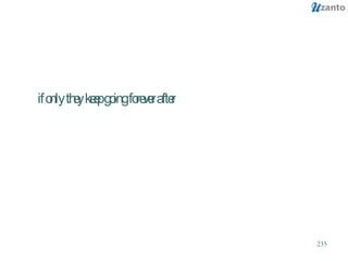 if only they keep going forever after 