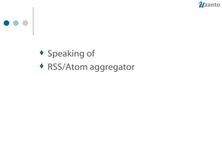 Speaking of RSS/Atom aggregator 