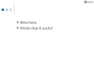 Who here thinks that it sucks? 