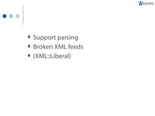 Support parsing Broken XML feeds (XML::Liberal) 
