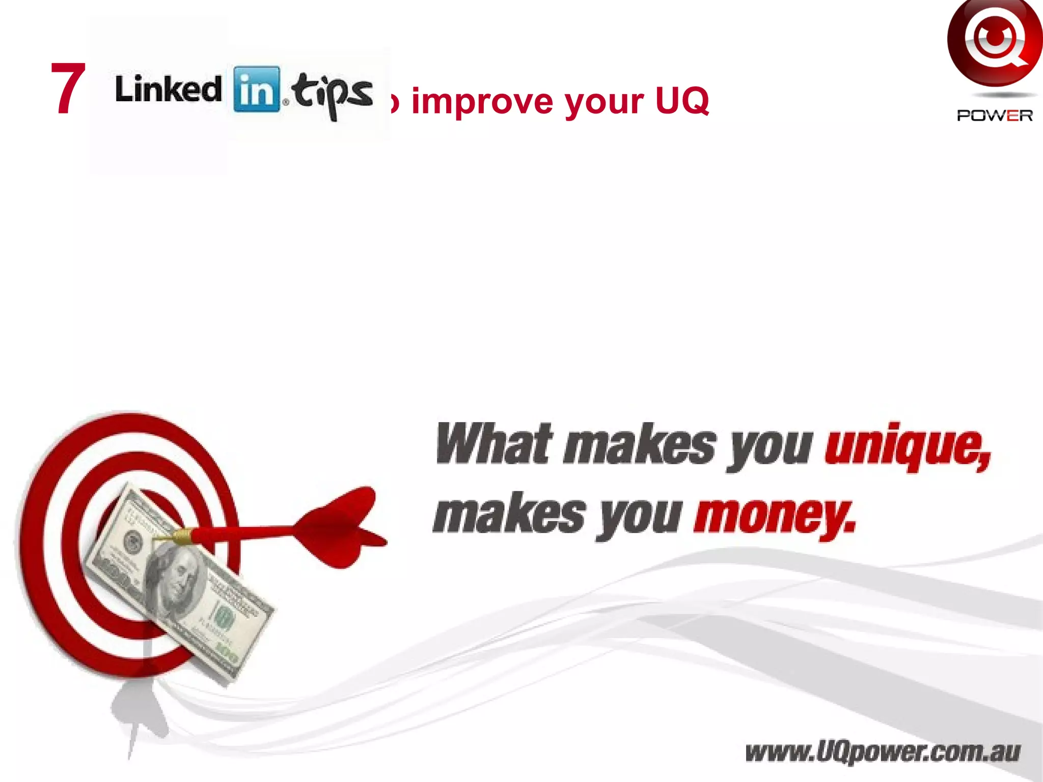 7 to improve your UQ
 