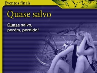 29 11 - eventos finais