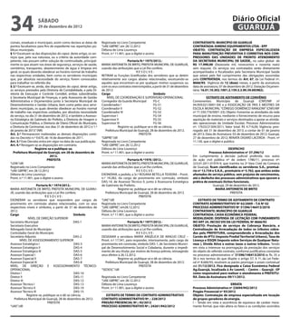 34                  sábado
                    29 de dezembro de 2012
                                                                                                                                                                   Diário Oficial
                                                                                                                                                                    GUARUJÁ
cionais, estaduais e municipais, assim como declara as datas de     Registrada no Livro Competente                                    CONTRATANTE: MUNICÍPIO DE GUARUJÁ
pontos facultativos para fins de expediente nas repartições pú-     “UAE GBPRE”, em 28.12.2012                                        CONTRATADA: KIMENZ EQUIPAMENTOS LTDA - EPP
blicas municipais.                                                  Débora de Lima Lourenço                                           OBJETO: CONTRATAÇÃO DE EMPRESA ESPECIALIZADA
§ 1.º Excetuam-se das disposições do caput, deste artigo, os ser-   Pront. n.º 11.901, que a digitei e assino                         PARA MANUTENÇÃO PREVENTIVA E CORRETIVA NOS COM-
viços que, pela sua natureza, ou a critério da autoridade com-                                                                        PRESSORES DAS UNIDADES DE PRONTO ATENDIMENTO
petente, não possam sofrer solução de continuidade, principal-                          Portaria N.º 1975/2012.-                      DA SECRETARIA MUNICIPAL DE SAÚDE., no valor global de
mente os que atuam nas áreas de segurança, serviços de saúde,       MARIA ANTONIETA DE BRITO, PREFEITA MUNICIPAL DE GUARUJÁ,          R$ 17.990,00 (Dezessete mil, novecentos e noventa reais)
cemitérios, transportes, abastecimento de água e limpeza em         usando das atribuições que a Lei lhe confere;                     sem reajuste. Os serviços ora contratados serão diretamente
geral, os quais deverão obedecer ao horário normal de trabalho                                 RESOLVE:                               acompanhados e fiscalizados pela Secretaria Municipal Saúde
nas respectivas unidades, bem como os servidores municipais         RETIRAR as Funções Gratificadas dos servidores que as detém       que zelará pelo fiel cumprimento das obrigações assumidas
que, por absoluta necessidade do serviço, forem convocados          relativamente aos cargos abaixo relacionadas, excetuando-se       pela CONTRATADA, nos termos do Art. 67, da Lei Federal nº.
para trabalhar no referido dia.                                     aqueles que encontram-se por qualquer motivo suspensos ou         8666/93; Vigência de 12 (doze) meses, a partir da assinatura;
§ 2.º Excetuam-se, ainda, das disposições do caput, deste artigo,   com os seus contratos interrompidos, a partir de 31 de dezembro   data de assinatura, 07 de dezembro de 2012. Dotação Orçamen-
os serviços prestados pela Diretoria de Contabilidade, e pela Di-   de 2012:                                                          tária: 16.01.10.302.1001.2.159.3.3.90.39.00(982).
retoria de Execução e Controle Contábil, ambas subordinadas         Cargo	Símbolo
à Secretaria Municipal de Finanças, e pela Assessoria de Gestão         NÍVEL DE COORDENAÇÃO E SUPERVISÃO OPERACIONAL                           EXTRATO DE ADITAMENTO DE CONVÊNIO
Administrativa e Orçamentária junto à Secretaria Municipal de       Corregedor da Guarda Municipal	          FG-C                     Convenentes: Município de Guarujá (CNPJ/MF nº
Desenvolvimento e Gestão Urbana, bem como pelos seus servi-         Coordenador I	                           FG-S1                    44.959.021/0001-04) e a ASSOCIAÇÃO DE PAIS E MESTRES DA
dores municipais, os quais deverão obedecer ao horário normal       Coordenador II	                          FG-S2                    ESCOLA MUNICIPAL “CÔNEGO DOMÊNICO RANGONI” (CNPJ/MF
de trabalho nas respectivas unidades, por absoluta necessidade      Coordenador III	                         FG-S3                    nº 71.550.776/0001-23); Objeto: Fomentar as atividades da rede
do serviço, no dia 31 de dezembro de 2012, e também a Assesso-      Supervisor I	                            FG-S4                    municipal de ensino, mediante o fornecimento de recurso para
ria Estratégica de Gabinete do Prefeito, a Diretoria de Imagem e    Supervisor II	                           FG-S5                    aquisição de materiais e serviços destinados a apoiar as ativida-
Comunicação Pública, a Diretoria de Diário Oficial do Município,    Supervisor III	                          FG-S6                    des operacionais da Unidade Escolar; Processo Administrativo
e Diretoria de Cerimonial, nos dias 31 de dezembro de 2012 e 1.º                 Registre-se, publique-se e dê-se ciência.            nº: 17633/21304/2011; Valor total: R$ 4.716,00; Vigência: pror-
de janeiro de 2013.” (NR)                                              Prefeitura Municipal de Guarujá, 28 de dezembro de 2012.       rogado até 31 de dezembro de 2013, a contar de 01 de janeiro
Art. 2.º Permanecem inalteradas as demais disposições conti-                                     PREFEITA                             de 2013; Data de Assinatura: 03 de dezembro de 2012; Guarujá,
das no Decreto n.º 9.670, de 16 de dezembro de 2011.                “GBPRE”/dll                                                       27 de dezembro de 2012; RENATA DISARÓ LACERDA - Pront. nº
Art. 3.º Este Decreto entra em vigor na data de sua publicação.     Registrada no Livro Competente                                    11.130, que o digitei e publico.
Art. 4.º Revogam-se as disposições em contrário.                    “UAE GBPRE”, em 28.12.2012
                   Registre-se e publique-se.                       Débora de Lima Lourenço                                                                     DESPACHO
   Prefeitura Municipal de Guarujá, em 28 de dezembro de            Pront. n.º 11.901, que a digitei e assino                                     Processo Administrativo nº 37.296/12
                              2012.                                                                                                   Em cumprimento à decisão judicial proferida nos autos
                            PREFEITA                                                    Portaria N.º1976 /2012.-                      da ação civil pública nº de ordem 1786/11, processo nº:
“LEIN”/dll                                                          MARIA ANTONIETA DE BRITO, PREFEITA MUNICIPAL DE GUARUJÁ,          223.01.2011.01974-9, que tramita na 2ª Vara Cível da Comarca
Registrado no Livro Competente                                      usando das atribuições que a Lei lhe confere,                     de Guarujá, ficam cientificados os servidores S.A., prontuá-
“UAE GBPRE”, em 28.12.2012                                                                     RESOLVE:                               rio nº 12.734 e S.A.A., prontuário nº 5.762, que ambos estão
Débora de Lima Lourenço                                             EXONERAR, a pedido, a Sr.ª ROSANA BETELLA TEIXEIRA – Pront.       afastados do serviço público, sem prejuízo de vencimentos,
Pront. n.º 11.901, que o digitei e assino                           n.º 19.282, do cargo de provimento em comissão, símbolo           até o desfecho dos processos administrativos que apuram a
                                                                    DAS-14, de Assessor Técnico II, junto à Assessoria Estratégica    prática de eventuais ilícitos funcionais.
                     Portaria N.º 1974/2012.-                       de Gabinete do Prefeito.                                                         Guarujá, 29 de dezembro de 2012.
MARIA ANTONIETA DE BRITO, PREFEITA MUNICIPAL DE GUARU-                           Registre-se, publique-se e dê-se ciência.                            MARIA ANTONIETA DE BRITO
JÁ, usando das atribuições que a Lei lhe confere;                      Prefeitura Municipal de Guarujá, 28 de dezembro de 2012.                                  PREFEITA
                           RESOLVE:                                                              PREFEITA
EXONERAR os servidores que respondem por cargos de                  “UAE”/dll                                                              EXTRATO DE TERMO DE ADITAMENTO DE CONTRATO
provimento em comissão abaixo relacionados, com os seus             Registrada no Livro Competente                                    CONTRATO ADMINISTRATIVO Nº 62/2009 – T.A Nº 02
respectivos níveis e símbolos, a partir de 31 de dezembro de        “UAE GBPRE”, em28.12.2012                                         PROCESSO ADMINISTRATIVO Nº 31596/146413/2010
2012:                                                               Débora de Lima Lourenço                                           CONTRATANTE: MUNICÍPIO DE GUARUJÁ
Cargo	Símbolo                                                       Pront. n.º 11.901, que a digitei e assino                         CONTRATADA: CAIXA ECONÔMICA FEDERAL
              NÍVEL DE DIREÇÃO SUPERIOR                                                                                               MODALIDADE: DISPENSA DE LICITAÇÃO COM FUNDAMENTO
Secretário Municipal	                           DAS-1                                   Portaria N.º 1977/2012.-                      NO ART 24, INCISO VIII DA LEI FEDERAL Nº 8666/93
Secretario Executivo	                                               MARIA ANTONIETA DE BRITO, PREFEITA MUNICIPAL DE GUARUJÁ,          OBJETO: Prestação de serviços de Cobrança Bancária, e
Advogado Geral do Município	                                        usando das atribuições que a Lei lhe confere,                     Centralização da Arrecadação de todos os tributos cobra-
Controlador Geral do Município 	                                                               RESOLVE:                               dos pela PREFEITURA, compreendendo a Arrecadação dos
Secretário Adjunto	                             DAS-2               DESIGNAR a servidora MARIA ANGÉLICA DE ARAÚJO CRUZ –              Carnês de IPTU (Imposto Predial Territorial Urbano), Taxa de
       NÍVEL DE ASSESSORAMENTO SUPERIOR                             Pront. n.º 17.541, para responder, interinamente, pelo cargo de   Licença e ISSQN (Imposto sobre Serviços de Qualquer Natu-
Assessor Estratégico I	                         DAS-3               provimento em comissão, símbolo DAS-1, de Secretário Munici-      reza ), Divida Ativa e outras taxas e outros tributos. Tendo
Assessor Estratégico II	                        DAS-4               pal de Desenvolvimento Social e Cidadania, durante o impedi-      em vista o interesse na prorrogação da prestação dos serviços
Assessor Estratégico III	                       DAS-5               mento de seu titular, por motivo de licença prêmio, retroagindo   do objeto do referido contrato, conforme justificativa constante
Assessor Especial I	                            DAS-6               seus efeitos à 26.12.2012.                                        no processo administrativo n° 31596/146413/2010 às fls. 35 a
Assessor Especial II	                           DAS-7                            Registre-se, publique-se e dê-se ciência.            36 e nos termos do que dispõe o artigo 57, § 1º, da Lei Fede-
Assessor Especial III	                          DAS-8                  Prefeitura Municipal de Guarujá, 28 de dezembro de 2012.       ral nº 8.666/93, resolvem as partes prorrogar o prazo contratual
NÍVEL DE DIREÇÃO E ASSESSORAMENTO TÉCNICO-                                                      PREFEITA                              até 31/12/2012. Fica designada a Caixa Econômica Federal
OPERACIONAL                                                         “SEDESC”/dll                                                      Ag.Guarujá, localizada à Av Leomil, – Centro – Guarujá –SP
Diretor I	                                      DAS-10                                                                                como responsável para realizar o atendimento à PREFEITU-
Diretor II	                                     DAS-11              Registrada no Livro Competente                                    RA. Data da Assinatura: 09/11/2012.
Diretor III	                                    DAS-12              “UAE GBPRE”, em 28.12.2012
Assessor Técnico I	                             DAS-13              Débora de Lima Lourenço                                                                      ERRATA
Assessor Técnico II	                            DAS-14              Pront. n.º 11.901, que a digitei e assino                         Processo Administrativo nº 23694/942/2012
Assessor Técnico III	                           DAS-15                                                                                Pregão Presencial nº 93/2012
             Registre-se, publique-se e dê-se ciência.                EXTRATO DE TERMO DE CONTRATO ADMINISTRATIVO                     Objeto: Contratação de empresa especializada em locação
   Prefeitura Municipal de Guarujá, 28 de dezembro de 2012.         CONTRATO ADMINISTRATIVO Nº. : 228/2012                            de grupos geradores de energia.
                             PREFEITA                               PREGÃO PRESENCIAL Nº.: 92/2012                                    I – Tendo em vista a ocorrência de equívoco de caráter mera-
“UAE”/dll                                                           PROCESSO ADMINISTRATIVO Nº.: 24261/942/2012                       mente formal, que não altera os fatos e as condições ocorridos
 