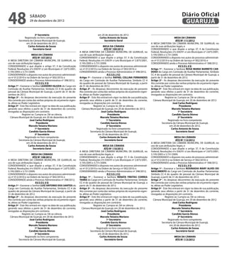 48                  sábado
                    29 de dezembro de 2012
                                                                                                                                                                   Diário Oficial
                                                                                                                                                                    GUARUJÁ

                         2º Secretário                                              em 20 de dezembro de 2012.
               Registrado no livro competente.                                       Carlos Antonio de Sousa                                                 MESA DA CÂMARA
          Secretaria da Câmara Municipal de Guarujá,                                     Secretário Geral                                                     ATO Nº 111/2012
                 em 20 de dezembro de 2012.                                                                                           A MESA DIRETORA DA CÂMARA MUNICIPAL DE GUARUJÁ, no
                   Carlos Antonio de Sousa                                                MESA DA CÂMARA                              uso de suas atribuições legais, e
                       Secretário Geral                                                    ATO Nº 109/2012                            CONSIDERANDO o que dispõe o artigo 37, II da Constituição
                                                                   A MESA DIRETORA DA CÂMARA MUNICIPAL DE GUARUJÁ, no                 Federal, Resoluções nºs 030/91 e Leis Municipais nº 2.875/2001,
                       MESA DA CÂMARA                              uso de suas atribuições legais, e                                  3.195/2005 e 3.731/2009;
                        ATO Nº 107/2012                            CONSIDERANDO o que dispõe o artigo 37, II da Constituição          CONSIDERANDO o disposto nos autos do processo administrati-
A MESA DIRETORA DA CÂMARA MUNICIPAL DE GUARUJÁ, no                 Federal, Resoluções nºs 030/91 e Leis Municipais nº 2.875/2001,    vo nº 012/2010 e na Ordem de Serviço nº 002/2010; e
uso de suas atribuições legais, e                                  3.195/2005 e 3.731/2009;                                           CONSIDERANDO ainda o Processo Administrativo nº 398/2012,
CONSIDERANDO o que dispõe o artigo 37, II da Constituição          CONSIDERANDO o disposto nos autos do processo administrati-                                   R E S O L V E:
Federal, Resoluções nºs 030/91 e Leis Municipais nº 2.875/2001,    vo nº 012/2010 e na Ordem de Serviço nº 002/2010; e                Artigo 1º - Exonerar a Senhora ROSA MARIA BARRETO CAR-
3.195/2005 e 3.731/2009;                                           CONSIDERANDO ainda o Processo Administrativo nº 398/2012,          DOSO do Cargo em Comissão de Auxiliar Parlamentar, Símbolo
CONSIDERANDO o disposto nos autos do processo administrati-                                   R E S O L V E:                          CC-4 do quadro de pessoal da Câmara Municipal de Guarujá, a
vo nº 012/2010 e na Ordem de Serviço nº 002/2010; e                Artigo 1º - Exonerar o Senhor RAFAEL COLLINA FERNANDES             partir de 31 de dezembro de 2012.
CONSIDERANDO ainda o Processo Administrativo nº 398/2012,          do Cargo em Comissão de Auxiliar Parlamentar, Símbolo CC-4         Artigo 2º - As despesas decorrentes da execução do presente
                           R E S O L V E:                          do quadro de pessoal da Câmara Municipal de Guarujá, a partir      Ato correrão por conta das verbas próprias do orçamento vigen-
Artigo 1º - Exonerar o Senhor LEANDRO IGLEZIA do Cargo em          de 31 de dezembro de 2012.                                         te, afetas ao Poder Legislativo.
Comissão de Auxiliar Parlamentar, Símbolo CC-4 do quadro de        Artigo 2º - As despesas decorrentes da execução do presente        Artigo 3º - Este Ato entrará em vigor na data de sua publicação,
pessoal da Câmara Municipal de Guarujá, a partir de 31 de de-      Ato correrão por conta das verbas próprias do orçamento vigen-     gerando seus efeitos a partir de 31 de dezembro do corrente,
zembro de 2012.                                                    te, afetas ao Poder Legislativo.                                   revogadas as disposições em contrário.
Artigo 2º - As despesas decorrentes da execução do presente        Artigo 3º - Este Ato entrará em vigor na data de sua publicação,                 Registre-se. Cumpra-se. Dê-se ciência.
Ato correrão por conta das verbas próprias do orçamento vigen-     gerando seus efeitos a partir de 31 de dezembro do corrente,         Câmara Municipal de Guarujá, em 20 de dezembro de 2012.
te, afetas ao Poder Legislativo.                                   revogadas as disposições em contrário.                                                  José Carlos Rodriguez
Artigo 3º - Este Ato entrará em vigor na data de sua publicação,                 Registre-se. Cumpra-se. Dê-se ciência.                                           Presidente
gerando seus efeitos a partir de 31 de dezembro do corrente,         Câmara Municipal de Guarujá, em 20 de dezembro de 2012.          		                  Marcelo Teixeira Mariano		
revogadas as disposições em contrário.                                                  José Carlos Rodriguez                                                    1º Secretário
              Registre-se. Cumpra-se. Dê-se ciência.                                           Presidente                                                  Candido Garcia Alonso
  Câmara Municipal de Guarujá, em 20 de dezembro de 2012.          		                  Marcelo Teixeira Mariano		                                                2º Secretário
                     José Carlos Rodriguez                                                    1º Secretário                                            Registrado no livro competente.
                            Presidente                                                  Candido Garcia Alonso                                    Secretaria da Câmara Municipal de Guarujá,
		                  Marcelo Teixeira Mariano		                                                2º Secretário                                             em 20 de dezembro de 2012.
                           1º Secretário                                            Registrado no livro competente.                                       Carlos Antonio de Sousa
                     Candido Garcia Alonso                                    Secretaria da Câmara Municipal de Guarujá,                                      Secretário Geral
                           2º Secretário                                             em 20 de dezembro de 2012.
                 Registrado no livro competente.                                       Carlos Antonio de Sousa                                               MESA DA CÂMARA
           Secretaria da Câmara Municipal de Guarujá,                                      Secretário Geral                                                   ATO Nº 112/2012
                  em 20 de dezembro de 2012.                                                                                          A MESA DIRETORA DA CÂMARA MUNICIPAL DE GUARUJÁ, no
                    Carlos Antonio de Sousa                                               MESA DA CÂMARA                              uso de suas atribuições legais, e
                        Secretário Geral                                                   ATO Nº 110/2012                            CONSIDERANDO o que dispõe o artigo 37, II da Constituição
                                                                   A MESA DIRETORA DA CÂMARA MUNICIPAL DE GUARUJÁ, no                 Federal, Resoluções nºs 030/91 e Leis Municipais nº 2.875/2001,
                       MESA DA CÂMARA                              uso de suas atribuições legais, e                                  3.195/2005 e 3.731/2009;
                        ATO Nº 108/2012                            CONSIDERANDO o que dispõe o artigo 37, II da Constituição          CONSIDERANDO o disposto nos autos do processo administrati-
A MESA DIRETORA DA CÂMARA MUNICIPAL DE GUARUJÁ, no                 Federal, Resoluções nºs 030/91 e Leis Municipais nº 2.875/2001,    vo nº 012/2010 e na Ordem de Serviço nº 002/2010; e
uso de suas atribuições legais, e                                  3.195/2005 e 3.731/2009;                                           CONSIDERANDO ainda o Processo Administrativo nº 398/2012,
CONSIDERANDO o que dispõe o artigo 37, II da Constituição          CONSIDERANDO o disposto nos autos do processo administrati-                                   R E S O L V E:
Federal, Resoluções nºs 030/91 e Leis Municipais nº 2.875/2001,    vo nº 012/2010 e na Ordem de Serviço nº 002/2010; e                Artigo 1º - Exonerar a Senhora ROSINADIA MARY ALVES DO
3.195/2005 e 3.731/2009;                                           CONSIDERANDO ainda o Processo Administrativo nº 398/2012,          NASCIMENTO do Cargo em Comissão de Auxiliar Parlamentar,
CONSIDERANDO o disposto nos autos do processo administrati-                                   R E S O L V E:                          Símbolo CC-4 do quadro de pessoal da Câmara Municipal de
vo nº 012/2010 e na Ordem de Serviço nº 002/2010; e                Artigo 1º - Exonerar a Senhora RENATA FREITAS CORREA               Guarujá, a partir de 31 de dezembro de 2012.
CONSIDERANDO ainda o Processo Administrativo nº 398/2012,          TANKE do Cargo em Comissão de Auxiliar Parlamentar, Símbolo        Artigo 2º - As despesas decorrentes da execução do presente
                           R E S O L V E:                          CC-4 do quadro de pessoal da Câmara Municipal de Guarujá, a        Ato correrão por conta das verbas próprias do orçamento vigen-
Artigo 1º - Exonerar o Senhor LUIZ ANTONIO DOS SANTOS do           partir de 31 de dezembro de 2012.                                  te, afetas ao Poder Legislativo.
Cargo em Comissão de Auxiliar Parlamentar, Símbolo CC-4 do         Artigo 2º - As despesas decorrentes da execução do presente        Artigo 3º - Este Ato entrará em vigor na data de sua publicação,
quadro de pessoal da Câmara Municipal de Guarujá, a partir de      Ato correrão por conta das verbas próprias do orçamento vigen-     gerando seus efeitos a partir de 31 de dezembro do corrente,
31 de dezembro de 2012.                                            te, afetas ao Poder Legislativo.                                   revogadas as disposições em contrário.
Artigo 2º - As despesas decorrentes da execução do presente        Artigo 3º - Este Ato entrará em vigor na data de sua publicação,                 Registre-se. Cumpra-se. Dê-se ciência.
Ato correrão por conta das verbas próprias do orçamento vigen-     gerando seus efeitos a partir de 31 de dezembro do corrente,         Câmara Municipal de Guarujá, em 20 de dezembro de 2012.
te, afetas ao Poder Legislativo.                                   revogadas as disposições em contrário.                                                  José Carlos Rodriguez
Artigo 3º - Este Ato entrará em vigor na data de sua publicação,                 Registre-se. Cumpra-se. Dê-se ciência.                                           Presidente
gerando seus efeitos a partir de 31 de dezembro do corrente,         Câmara Municipal de Guarujá, em 20 de dezembro de 2012.          		                  Marcelo Teixeira Mariano		
revogadas as disposições em contrário.                                                  José Carlos Rodriguez                                                    1º Secretário
              Registre-se. Cumpra-se. Dê-se ciência.                                           Presidente                                                  Candido Garcia Alonso
  Câmara Municipal de Guarujá, em 20 de dezembro de 2012.          		                  Marcelo Teixeira Mariano		                                                2º Secretário
                     José Carlos Rodriguez                                                    1º Secretário                                            Registrado no livro competente.
                            Presidente                                                  Candido Garcia Alonso                                    Secretaria da Câmara Municipal de Guarujá,
		                  Marcelo Teixeira Mariano		                                                2º Secretário                                             em 20 de dezembro de 2012.
                           1º Secretário                                            Registrado no livro competente.                                       Carlos Antonio de Sousa
                     Candido Garcia Alonso                                    Secretaria da Câmara Municipal de Guarujá,                                      Secretário Geral
                           2º Secretário                                             em 20 de dezembro de 2012.
                 Registrado no livro competente.                                       Carlos Antonio de Sousa                                             MESA DA CÂMARA
           Secretaria da Câmara Municipal de Guarujá,                                      Secretário Geral                                                ATO Nº 113/2012
 