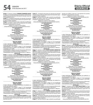 54                  sábado
                    29 de dezembro de 2012
                                                                                                                                                                   Diário Oficial
                                                                                                                                                                    GUARUJÁ
Artigo 1º - Exonerar a Senhora VANDIRA GUIMARAES SOUZA             Artigo 2º - As despesas decorrentes da execução do presente        gerando seus efeitos a partir de 31 de dezembro do corrente,
do Cargo em Comissão de Diretora de Gabinete, Símbolo DG do        Ato correrão por conta das verbas próprias do orçamento vigen-     revogadas as disposições em contrário.
quadro de pessoal da Câmara Municipal de Guarujá, a partir de      te, afetas ao Poder Legislativo.                                               Registre-se. Cumpra-se. Dê-se ciência.
31 de dezembro de 2012.                                            Artigo 3º - Este Ato entrará em vigor na data de sua publicação,     Câmara Municipal de Guarujá, em 20 de dezembro de 2012.
Artigo 2º - As despesas decorrentes da execução do presente        gerando seus efeitos a partir de 31 de dezembro do corrente,                          José Carlos Rodriguez
Ato correrão por conta das verbas próprias do orçamento vigen-     revogadas as disposições em contrário.                                                       Presidente
te, afetas ao Poder Legislativo.                                                 Registre-se. Cumpra-se. Dê-se ciência.               		                Marcelo Teixeira Mariano		
Artigo 3º - Este Ato entrará em vigor na data de sua publicação,     Câmara Municipal de Guarujá, em 20 de dezembro de 2012.                                   1º Secretário
gerando seus efeitos a partir de 31 de dezembro do corrente,                            José Carlos Rodriguez                                            Candido Garcia Alonso
revogadas as disposições em contrário.                                                         Presidente                                                      2º Secretário
              Registre-se. Cumpra-se. Dê-se ciência.               		                  Marcelo Teixeira Mariano		                                    Registrado no livro competente.
  Câmara Municipal de Guarujá, em 20 de dezembro de 2012.                                     1º Secretário                                    Secretaria da Câmara Municipal de Guarujá,
                     José Carlos Rodriguez                                              Candido Garcia Alonso                                          em 20 de dezembro de 2012.
                            Presidente                                                        2º Secretário                                             Carlos Antonio de Sousa
		                  Marcelo Teixeira Mariano		                                      Registrado no livro competente.                                         Secretário Geral
                           1º Secretário                                      Secretaria da Câmara Municipal de Guarujá,
                     Candido Garcia Alonso                                           em 20 de dezembro de 2012.                                              MESA DA CÂMARA
                           2º Secretário                                               Carlos Antonio de Sousa                                                ATO Nº 149/2012
                 Registrado no livro competente.                                           Secretário Geral                           A MESA DIRETORA DA CÂMARA MUNICIPAL DE GUARUJÁ, no
           Secretaria da Câmara Municipal de Guarujá,                                                                                 uso de suas atribuições legais, e
                  em 20 de dezembro de 2012.                                              MESA DA CÂMARA                              CONSIDERANDO o que dispõe o artigo 37, II da Constituição
                    Carlos Antonio de Sousa                                                ATO Nº 147/2012                            Federal, Resoluções nºs 030/91 e Leis Municipais nº 2.875/2001,
                        Secretário Geral                           A MESA DIRETORA DA CÂMARA MUNICIPAL DE GUARUJÁ, no                 3.195/2005 e 3.731/2009;
                                                                   uso de suas atribuições legais, e                                  CONSIDERANDO o disposto nos autos do processo administrati-
                       MESA DA CÂMARA                              CONSIDERANDO o que dispõe o artigo 37, II da Constituição          vo nº 012/2010 e na Ordem de Serviço nº 002/2010; e
                        ATO Nº 145/2012                            Federal, Resoluções nºs 030/91 e Leis Municipais nº 2.875/2001,    CONSIDERANDO ainda o Processo Administrativo nº 398/2012,
A MESA DIRETORA DA CÂMARA MUNICIPAL DE GUARUJÁ, no                 3.195/2005 e 3.731/2009;                                                                      R E S O L V E:
uso de suas atribuições legais, e                                  CONSIDERANDO o disposto nos autos do processo administrati-        Artigo 1º - Exonerar o Senhor HILDER GUERRA LIMA do Cargo
CONSIDERANDO o que dispõe o artigo 37, II da Constituição          vo nº 012/2010 e na Ordem de Serviço nº 002/2010; e                em Comissão de Secretário de Gabinete, Símbolo SG do quadro
Federal, Resoluções nºs 030/91 e Leis Municipais nº 2.875/2001,    CONSIDERANDO ainda o Processo Administrativo nº 398/2012,          de pessoal da Câmara Municipal de Guarujá, a partir de 31 de
3.195/2005 e 3.731/2009;                                                                      R E S O L V E:                          dezembro de 2012.
CONSIDERANDO o disposto nos autos do processo administrati-        Artigo 1º - Exonerar o Senhor CELSO RICARDO CANDIDO DA             Artigo 2º - As despesas decorrentes da execução do presente
vo nº 012/2010 e na Ordem de Serviço nº 002/2010; e                COSTA do Cargo em Comissão de Secretário de Gabinete, Sím-         Ato correrão por conta das verbas próprias do orçamento vigen-
CONSIDERANDO ainda o Processo Administrativo nº 398/2012,          bolo SG do quadro de pessoal da Câmara Municipal de Guarujá,       te, afetas ao Poder Legislativo.
                           R E S O L V E:                          a partir de 31 de dezembro de 2012.                                Artigo 3º - Este Ato entrará em vigor na data de sua publicação,
Artigo 1º - Exonerar o Senhor ALEXANDRE CICCONI NETO do            Artigo 2º - As despesas decorrentes da execução do presente        gerando seus efeitos a partir de 31 de dezembro do corrente,
Cargo em Comissão de Secretário de Gabinete, Símbolo SG do         Ato correrão por conta das verbas próprias do orçamento vigen-     revogadas as disposições em contrário.
quadro de pessoal da Câmara Municipal de Guarujá, a partir de      te, afetas ao Poder Legislativo.                                                 Registre-se. Cumpra-se. Dê-se ciência.
31 de dezembro de 2012.                                            Artigo 3º - Este Ato entrará em vigor na data de sua publicação,     Câmara Municipal de Guarujá, em 20 de dezembro de 2012.
Artigo 2º - As despesas decorrentes da execução do presente        gerando seus efeitos a partir de 31 de dezembro do corrente,                            José Carlos Rodriguez
Ato correrão por conta das verbas próprias do orçamento vigen-     revogadas as disposições em contrário.                                                         Presidente
te, afetas ao Poder Legislativo.                                                 Registre-se. Cumpra-se. Dê-se ciência.               		                  Marcelo Teixeira Mariano		
Artigo 3º - Este Ato entrará em vigor na data de sua publicação,     Câmara Municipal de Guarujá, em 20 de dezembro de 2012.                                     1º Secretário
gerando seus efeitos a partir de 31 de dezembro do corrente,                            José Carlos Rodriguez                                              Candido Garcia Alonso
revogadas as disposições em contrário.                                                         Presidente                                                        2º Secretário
              Registre-se. Cumpra-se. Dê-se ciência.               		                  Marcelo Teixeira Mariano		                                      Registrado no livro competente.
  Câmara Municipal de Guarujá, em 20 de dezembro de 2012.                                     1º Secretário                                      Secretaria da Câmara Municipal de Guarujá,
                     José Carlos Rodriguez                                              Candido Garcia Alonso                                           em 20 de dezembro de 2012.
                            Presidente                                                        2º Secretário                                               Carlos Antonio de Sousa
		                  Marcelo Teixeira Mariano		                                      Registrado no livro competente.                                           Secretário Geral
                           1º Secretário                                      Secretaria da Câmara Municipal de Guarujá,
                     Candido Garcia Alonso                                           em 20 de dezembro de 2012.                                              MESA DA CÂMARA
                           2º Secretário                                               Carlos Antonio de Sousa                                                ATO Nº 150/2012
                 Registrado no livro competente.                                           Secretário Geral                           A MESA DIRETORA DA CÂMARA MUNICIPAL DE GUARUJÁ, no
           Secretaria da Câmara Municipal de Guarujá,                                                                                 uso de suas atribuições legais, e
                  em 20 de dezembro de 2012.                                             MESA DA CÂMARA                               CONSIDERANDO o que dispõe o artigo 37, II da Constituição
                    Carlos Antonio de Sousa                                               ATO Nº 148/2012                             Federal, Resoluções nºs 030/91 e Leis Municipais nº 2.875/2001,
                        Secretário Geral                           A MESA DIRETORA DA CÂMARA MUNICIPAL DE GUARUJÁ, no                 3.195/2005 e 3.731/2009;
                                                                   uso de suas atribuições legais, e                                  CONSIDERANDO o disposto nos autos do processo administrati-
                      MESA DA CÂMARA                               CONSIDERANDO o que dispõe o artigo 37, II da Constituição          vo nº 012/2010 e na Ordem de Serviço nº 002/2010; e
                      ATO Nº 146/2012                              Federal, Resoluções nºs 030/91 e Leis Municipais nº 2.875/2001,    CONSIDERANDO ainda o Processo Administrativo nº 398/2012,
A MESA DIRETORA DA CÂMARA MUNICIPAL DE GUARUJÁ, no                 3.195/2005 e 3.731/2009;                                                                      R E S O L V E:
uso de suas atribuições legais, e                                  CONSIDERANDO o disposto nos autos do processo administrati-        Artigo 1º - Exonerar o Senhor JOSE CARLOS PINHO do Cargo
CONSIDERANDO o que dispõe o artigo 37, II da Constituição          vo nº 012/2010 e na Ordem de Serviço nº 002/2010; e                em Comissão de Secretário de Gabinete, Símbolo SG do quadro
Federal, Resoluções nºs 030/91 e Leis Municipais nº 2.875/2001,    CONSIDERANDO ainda o Processo Administrativo nº 398/2012,          de pessoal da Câmara Municipal de Guarujá, a partir de 31 de
3.195/2005 e 3.731/2009;                                                                      R E S O L V E:                          dezembro de 2012.
CONSIDERANDO o disposto nos autos do processo administrati-        Artigo 1º - Exonerar o Senhor HERONCI OLIVEIRA DA COSTA            Artigo 2º - As despesas decorrentes da execução do presente
vo nº 012/2010 e na Ordem de Serviço nº 002/2010; e                do Cargo em Comissão de Secretário de Gabinete, Símbolo SG         Ato correrão por conta das verbas próprias do orçamento vigen-
CONSIDERANDO ainda o Processo Administrativo nº 398/2012,          do quadro de pessoal da Câmara Municipal de Guarujá, a partir      te, afetas ao Poder Legislativo.
                          R E S O L V E:                           de 31 de dezembro de 2012.                                         Artigo 3º - Este Ato entrará em vigor na data de sua publicação,
Artigo 1º - Exonerar o Senhor CARLOS DE FREITAS do Cargo           Artigo 2º - As despesas decorrentes da execução do presente        gerando seus efeitos a partir de 31 de dezembro do corrente,
em Comissão de Secretário de Gabinete, Símbolo SG do quadro        Ato correrão por conta das verbas próprias do orçamento vigen-     revogadas as disposições em contrário.
de pessoal da Câmara Municipal de Guarujá, a partir de 31 de       te, afetas ao Poder Legislativo.                                                 Registre-se. Cumpra-se. Dê-se ciência.
dezembro de 2012.                                                  Artigo 3º - Este Ato entrará em vigor na data de sua publicação,     Câmara Municipal de Guarujá, em 20 de dezembro de 2012.
 