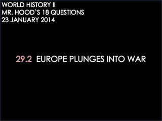 WHTWO: 29.2 EUROPLE PLUNGES INTO WAR QUESTIONS