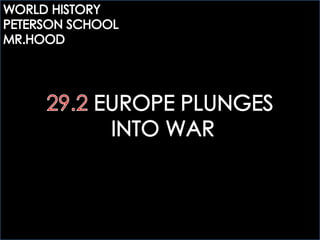 MR.HOOD`S NOTES: 29.2 EUROPE PLUNGES INTO WAR