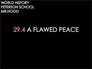 MR.HOOD`S NOTES: 29.4 A FLAWED PEACE