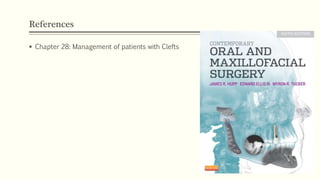 References
 Chapter 28: Management of patients with Clefts
 