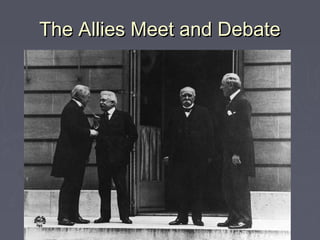 The Allies Meet and DebateThe Allies Meet and Debate
 