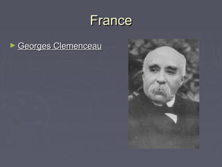 FranceFrance
► Georges ClemenceauGeorges Clemenceau
 