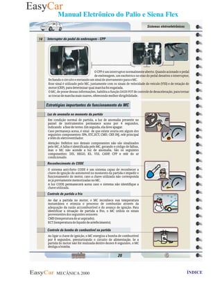 MECÂNICA 2000 Retornar ao indice Retornar ao ÍNDICE 2
Manual Eletrônico do Palio e Siena Flex
20- Estratégica importante de funcionamento do MC
 
