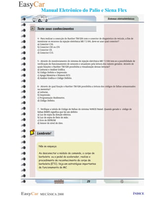 MECÂNICA 2000 Retornar ao indice Retornar ao ÍNDICE 2
Manual Eletrônico do Palio e Siena Flex
29- Teste seus conhecimentos
 