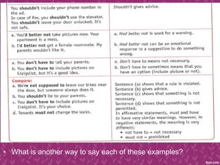 • What is another way to say each of these examples?
 