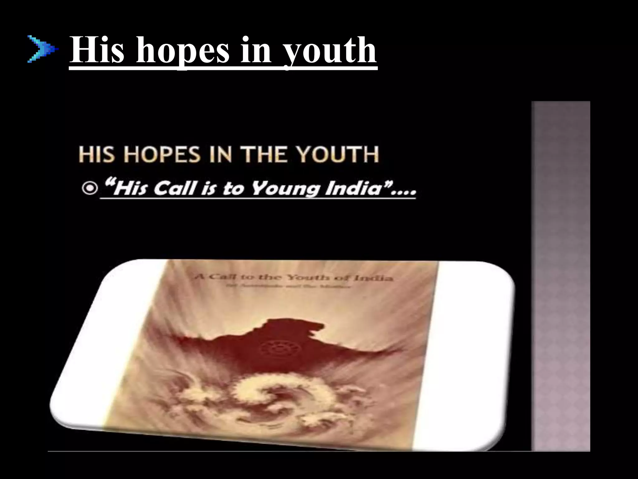 His hopes in youth