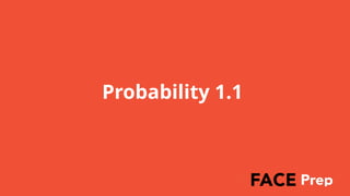 Probability 1.1
 