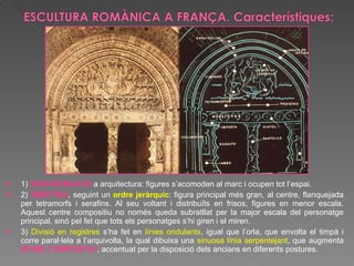 1)  SUBORDINACIÓ  a arquitectura: figures s’acomoden al marc i ocupen tot l’espai. 2)  SIMETRIA , seguint un  ordre jeràrquic : figura principal més gran, al centre, flanquejada per tetramorfs i serafins. Al seu voltant i distribuïts en frisos, figures en menor escala. Aquest centre compositiu no només queda subratllat per la major escala del personatge principal, sinó pel fet que tots els personatges s’hi giren i el miren. 3)  Divisió en registres  s’ha fet en  línies ondulants , igual que l’orla, que envolta el timpà i corre paral·lela a l’arquivolta, la qual dibuixa una  sinuosa línia serpentejant , que augmenta  RITME COMPOSITIU , accentuat per la disposició dels ancians en diferents postures. 