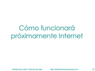 C ómo funcionará próximamente Internet 