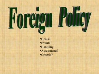 •Goals?
•Events
•Handling
•Assessment?
•Criteria?
 