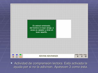 Actividad de comprensión lectora. Está activada la ayuda por si no la adivinan. Aparecen 3 como ésta. 