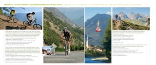 RennRAD-, mountAinbiKe- unD WAnDeRPARADieS VinSChGAu // VAL VENOSTA: IL PARADISO DEGLI AMANTI DI BICI DA CORSA, MOUNTAIN-BIKE ED ESCURSIONI

// Biker-Eldorado Vinschgau: das schönste Biker-Revier der Alpen! Traumhafte
Landschaften, einzigartige Trails von über 1.200 Höhenmetern Downhill mitten
im Nationalpark Stilfserjoch. Traumhafte Rennradstrecken mit dem Highlight
Stilfser Joch. Im Paradies gibt es alles, was Bikerherzen höherschlagen lässt.
•	 Kostenfreier	Verleih	von	Mountainbike-Hardtrails	und	Citybikes	von	MAXX
•	 Verleih	von	MAXX-Rennrädern	(gegen	Gebühr)	und	Storck-Rennrädern	mit
elektronischer	Schaltung	(gegen	Gebühr)
•	 Verleih	von	GPS-Geräten	mit	über	100	verschiedenen	Touren	(kostenfrei)
•	 7	Tage	pro	Woche	geführte	Mountainbike-Touren	in	2	Leistungsgruppen	und	2	geführte	Rennrad-Touren	(gegen	Gebühr)
Alle	wichtigen	Infos	finden	Sie	in	der	Preisliste!	
	
// La Val Venosta è il regno degli appassionati di mountain-bike più incantevole delle Alpi, che ha in serbo per voi straordinari trail di oltre 1.200 metri di
dislivello in downhill nel cuore del Parco Nazionale dello Stelvio, immersi in
paesaggi da sogno, così come meravigliosi percorsi per le biciclette da corsa,
tra cui spicca l’imperdibile Passo dello Stelvio. Il Paradies sa come emozionare
gli amanti delle due ruote!
•	 Noleggio	gratuito	di	mountain-bike	Hardtrails	e	citybike	MAXX
•	 Bici	da	corsa	MAXX	e	Storck	con	cambio	elettronico	a	noleggio	(a	pagamento)
•	 Noleggio	di	apparecchi	GPS	con	oltre	100	differenti	itinerari
	
•	 Ogni	giorno,	tour	in	mountain-bike,	suddivisi	in	2	gruppi	in	base
	 all’esperienza,	e	2	itinerari	per	le	bici	da	corsa,	guidati	(a	pagamento)
Per	ulteriori	informazioni,	consultare	il	listino	prezzi!

// Ob Gipfelwanderung, Meraner Höhenweg oder gemütliche WaalwegWanderung, der Vinschgau hat für alle Ansprüche die passende Tour.
Das Paradies für Wanderer:
•	 Mindestens	3	geführte	Wanderungen	pro	Woche
•	 Leihweise	Teleskop-	und	Nordic-Walking-Stöcke
•	 Tourenrucksack	mit	Trinkﬂ
	asche	auf	jedem	Zimmer
•	 Pulsuhr	fürs	Walken	mit	der	richtigen	Herzfrequenz
•	 Wander-Infothek
•	 Wandertipps	und	-karten
// La Val Venosta oﬀre a ognuno di voi il tour dei suoi sogni, come escursioni
in quota, l’Alta Via di Merano e piacevoli passeggiate lungo le rogge.
Il	«Paradies»	degli	escursionisti:
•	 Almeno	3	tour	guidati	alla	settimana	
•	 Noleggio	di	bastoncini	telescopici	anche	per	il	nordic	walking	
•	 Zaino	per	le	escursioni	con	borraccia,	in	ogni	camera
•	 Cardiofrequenzimetro	per	rispettare	la	vostra	corretta	frequenza	cardiaca	
•	 Infoteca	per	gli	escursionisti
•	 Cartine	e	consigli	per	le	escursioni
»Unser Tipp für Fahrrad-Genießer: mit der Vinschgauer Bahn
nach Mals (1.050 m) und zurück auf dem Radweg.«
«Agli amanti della bicicletta consigliamo il treno della Val Venosta, che raggiunge Malles (1.050 m), consentendo di fare ritorno lungo la pista ciclabile.»

 