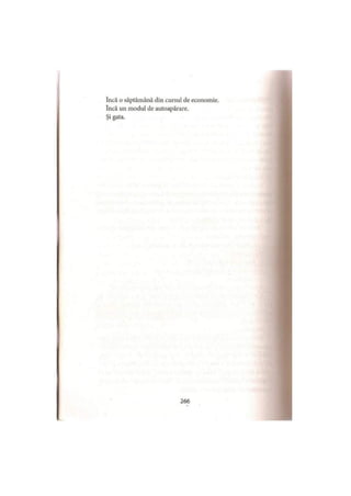 încă o săptămână din cursul de economie,
încă un modul de autoapărare.
Şi gata.
 