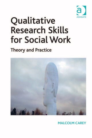 Qualitative Research Skills For Social Work 1st Edition Malcolm Carey | PDF