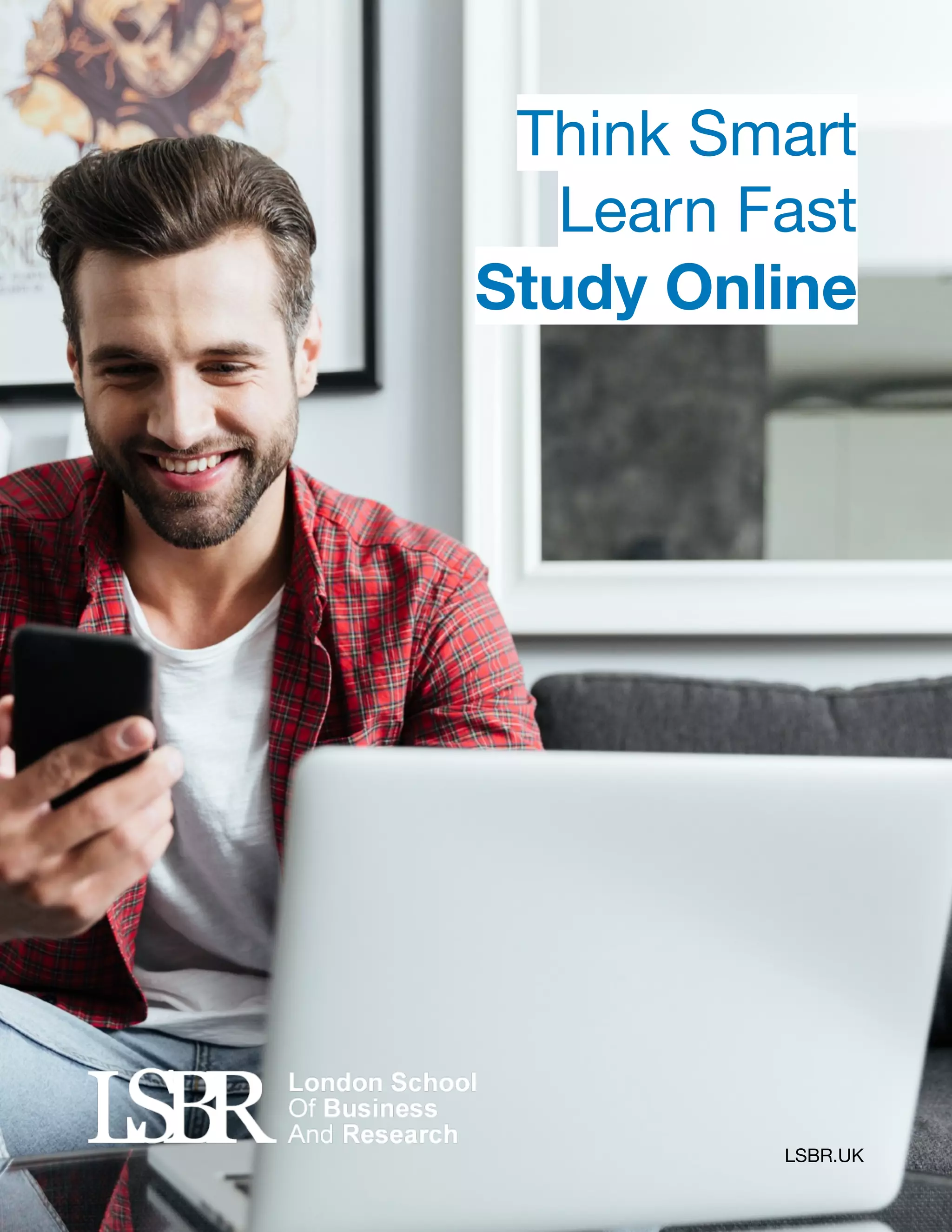  
LSBR.UK
Think Smart

Learn Fast

Study Online
 