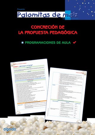 PROGRAMACIONES DE AULA
CONCRECIÓN DE
LA PROPUESTA PEDAGÓGICA
Educación Infantil
Proyecto
algaida
 
