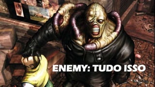 ENEMY: TUDO ISSO
 
