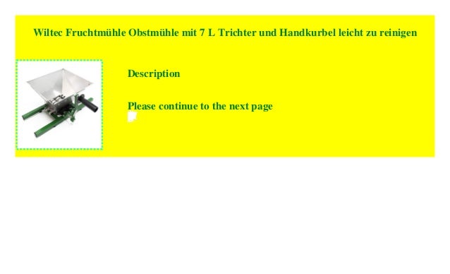 Wiltec Fruchtm/ühle Obstm/ühle mit 7 L Trichter und Handkurbel leicht zu reinigen
