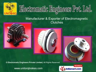 Manufacturer & Exporter of Electromagnetic
                                      Clutches




© Electromatic Engineers Private Limited, All Rights Reserved
 