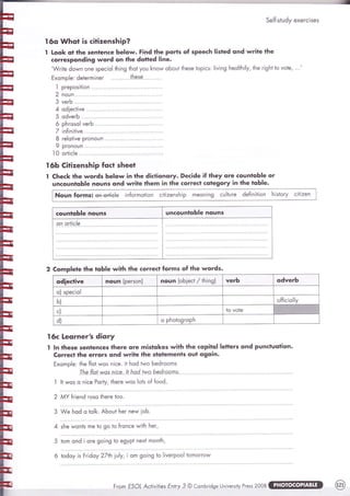 }.!ошп {ог:пз: ел-е*;еь !п[огпо[!оп с!1!:еп:Б!р пеоп!п9 сш11шге ёе[!п!1!оп ь!5[огу с!1!7еп
соцп!оБ!е поцпз цпсоцп[оБ!е поцпз
оп ог!1с]е
2 (о:пр!е[е !Бе |оБ!е ':гу!гБ +Бе соггес! {ог:пз о{ пБе :могёз.
16с |-еогпег'з 6!оу
] |п |Безе 5еп!епсе5 !Беге сге тп!з|о!<ез 'ч,у!+Б +Бе сор!+о! !еЁегз опё ршпс}шо|1оп.
€оггес! |Бе еггогз опё гуг!!е !Бе 5[о!е]пеп+5 ош| о9о!п.
Ёхопр!е: тБе {!о1 тмоз п|се. |[ Бо6 ]:мо Бе6гоопз
.[|э.е. !] о |'ууо э'п] се.-. .!!. ь 9а.м о. ьеаФр-п'............'..'..'...
!! и;оь о п!се Рог[у, [Беге:моз ]о1з о{ {оо6,
й1 Ё|еп6 гозо [Беге 1оо.
3
4
!{'е Бо6 о 1о![<. АБоц1 Бег пеи; |оБ'
'ь"
*""''
'"
Б э' т- г.'.." };гь ь*',
'.] ""а
;
"г"
э.г.э ,.
"з||' ".^' '."'ь,
'.а"| ',
г]а.| ::!ь 1"!|, 1"] э.;"з 1о !|мегроо! 1опоггоу/
о{!ес|!те пошп (регзоп) пошп {оБ!ест / +!т!п9) уегБ с6уегБ
о) эрес !о !
ь) оЁ;с;о!1у
с) [о уо!е
а) о рБо[о9го рБ
[гоп Ё5Ф[ Ас[|у/г]ез Ёп[гу 3 @ €опБг!ё9е [.)п!мегэ!!у Ргеьэ 2006
 