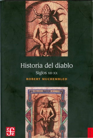 290935273-MuchembledRobert-HistoriaDiablo-SigloXII-XX.pdf