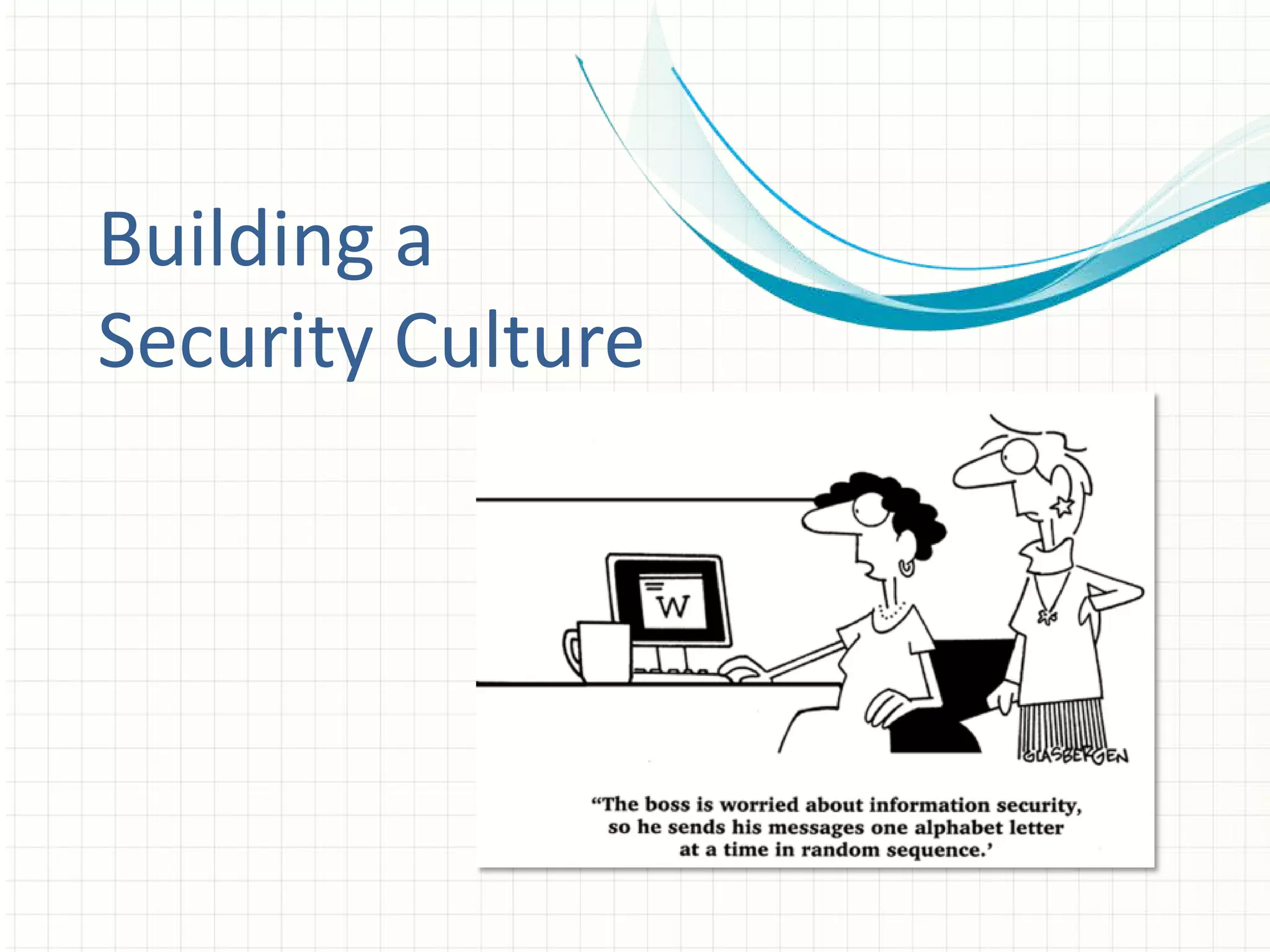 Building a
Security Culture
 
