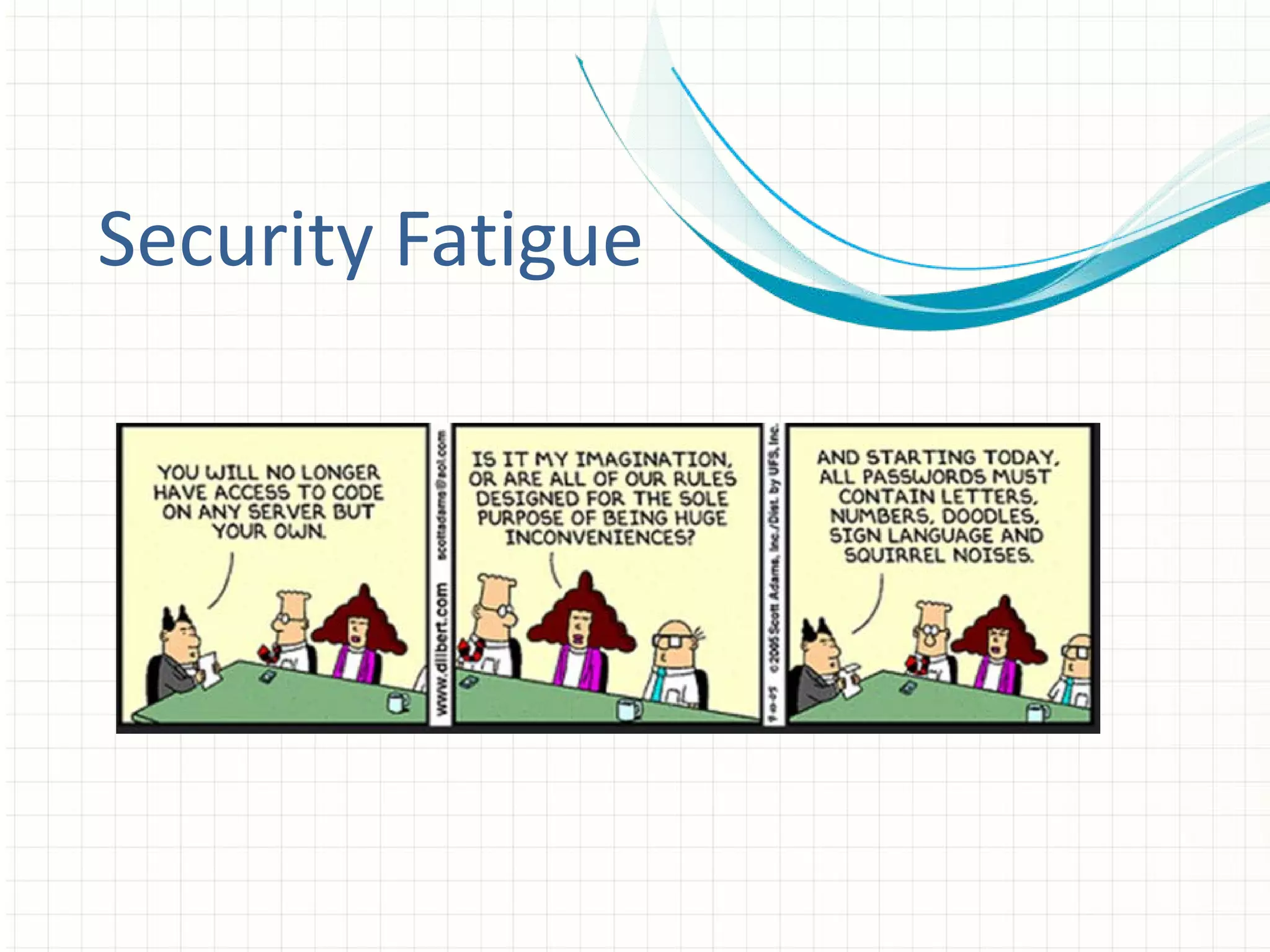 Security Fatigue
 