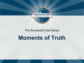 290
The Successful Club Series
Moments of Truth
 