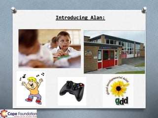 Introducing Alan:
 